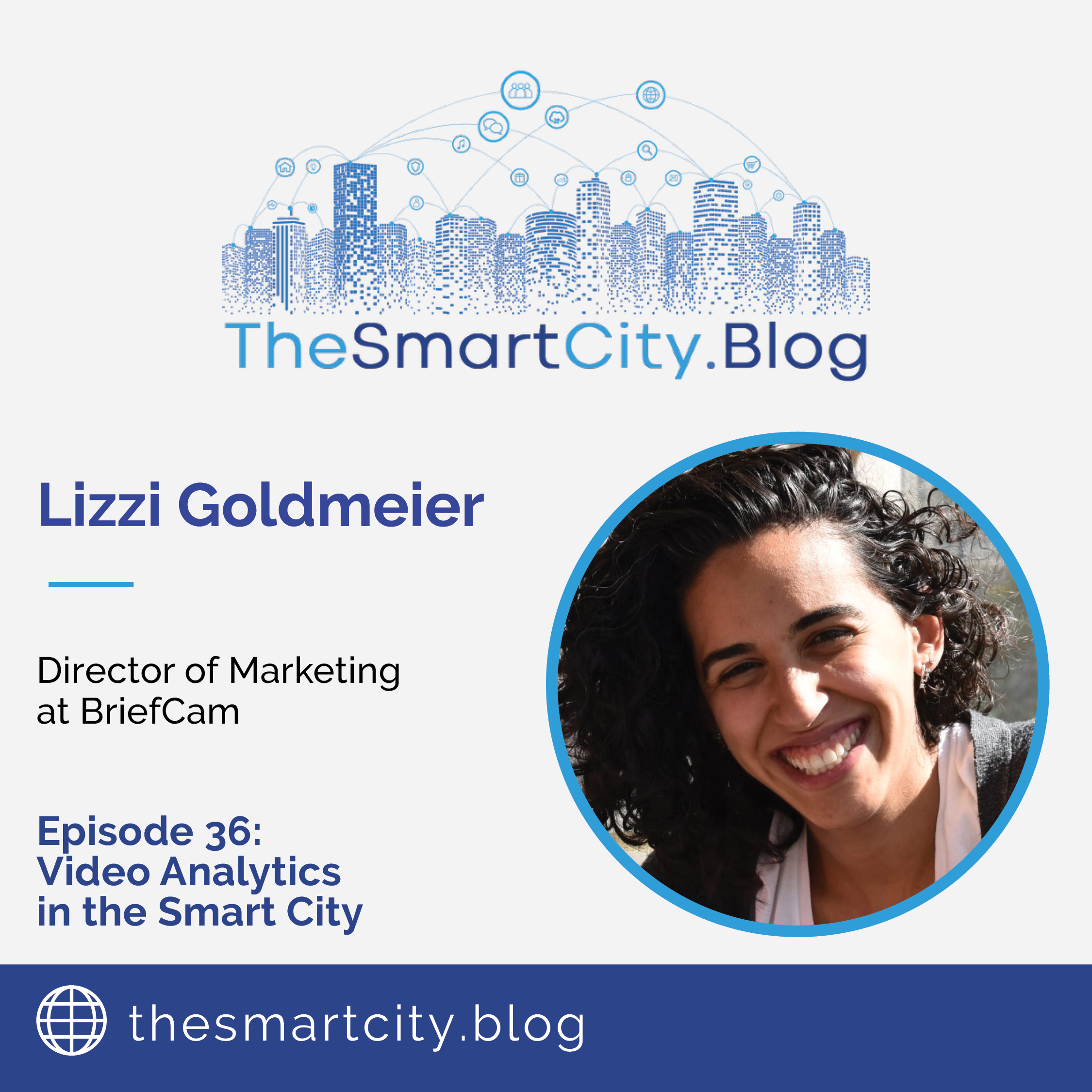 Episode 36: Video Analytics in the Smart City with Lizzi Goldmeier